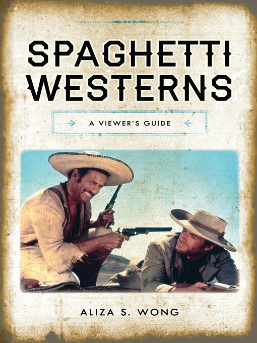 Title details for Spaghetti Westerns by Aliza S. Wong - Available